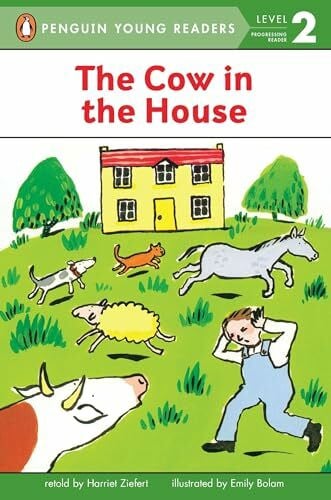 Ziefert, Harriet The Cow in the House (Easy-to-Read 3): Level 2 (Penguin Young Readers, Level 2)