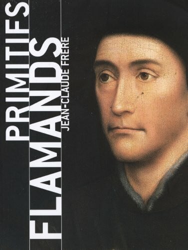 Frère, Jean-Claude Primitifs flamands