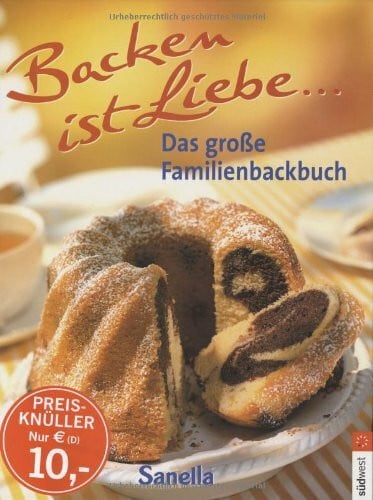 Backen ist Liebe, Das große Familienbackbuch
