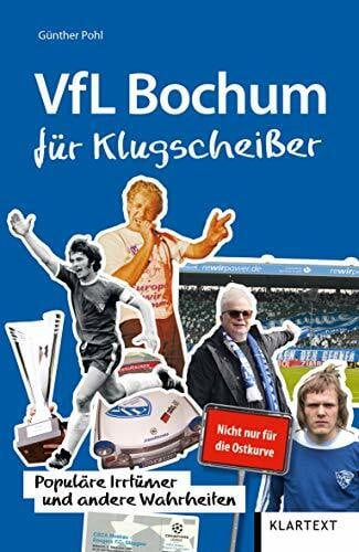 Günther Pohl VfL Bochum für Klugscheißer: Populäre Irrtümer und andere Wahrheiten (Irrtümer und Wahrheiten)
