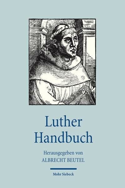 Beutel, Albrecht Luther Handbuch (Handbücher Theologie)
