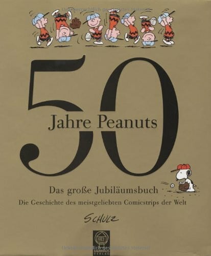 David Larkin 50 Jahre Peanuts: Das grosse Jubiläumsbuch