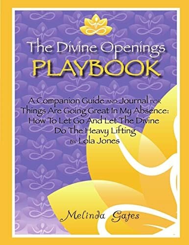 Gates, Melinda The Divine Openings Playbook