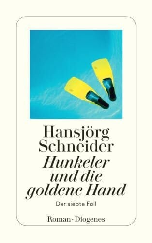 Schneider, Hansjörg Hunkeler und die goldene Hand: Der siebte Fall (detebe)