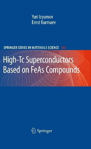 Izyumov, Yuri High-Tc Superconductors Based on FeAs Compounds (Springer Series in Materials Science, 143, Band 143)