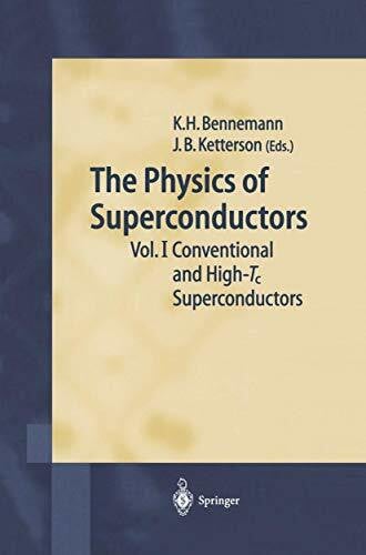 Ketterson, John B. The Physics of Superconductors: Vol. I. Conventional and High-Tc Superconductors