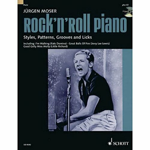 Moser, Jürgen Rock'n' Roll Piano: Styles, Patterns, Grooves and Licks. Klavier. Ausgabe mit CD. (Modern Piano Styles)