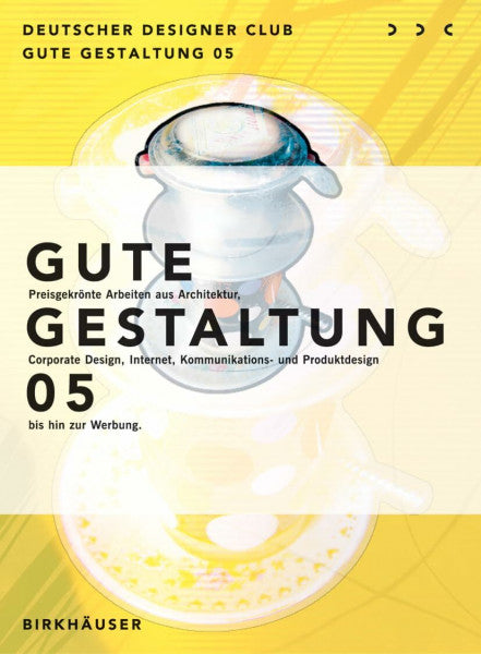 Deutscher Designer Club Gute Gestaltung 2005 / Good Design 2005 (Gute Gestaltung Good Design, 2005)
