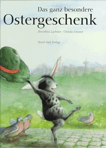 Lachner, Dorothea Das ganz besondere Ostergeschenk