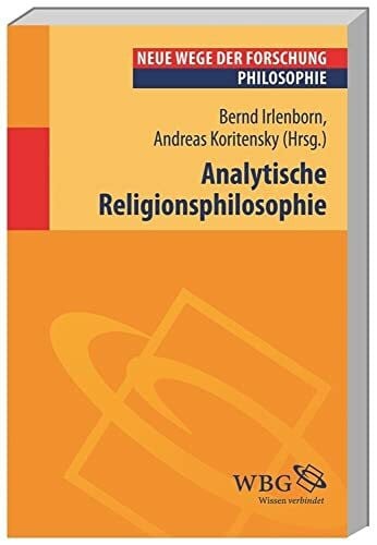 Irlenborn, Bernd Analytische Religionsphilosophie: Neue Wege der Forschung