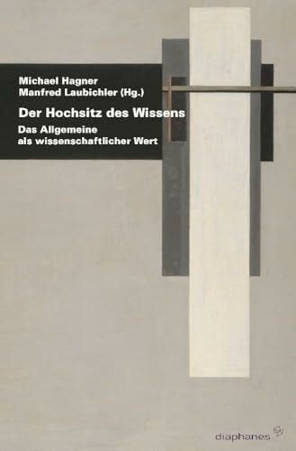 Michael Hagner Der Hochsitz des Wissens: Das Allgemeine als wissenschaftlicher Wert (hors série)