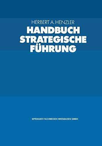 Henzler, Herbert A. Handbuch Strategische Führung