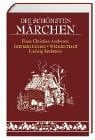 Hauff, Wilhelm Die schönsten Märchen: Hans Christian Andersen, Gebrüder Grimm, Wilhelm Hauff, Ludwig Bechstein