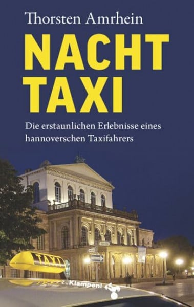 Amrhein, Thorsten NachtTaxi: Die erstaunlichen Erlebnisse eines hannoverschen Taxifahrers