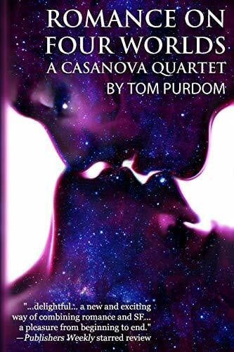 Purdom, Tom Romance on Four Worlds: A Casanova Quartet