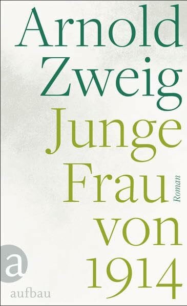 Zweig, Arnold Junge Frau von 1914: Roman