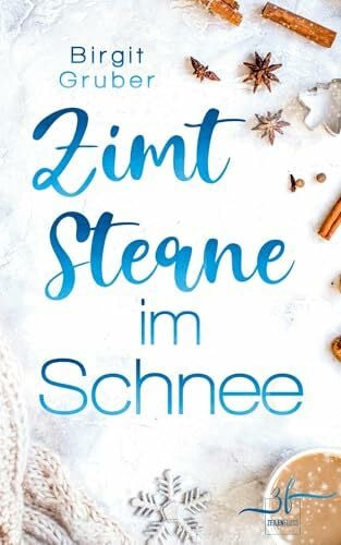 Gruber, Birgit Zimtsterne im Schnee: Winterroman (Happy Vibes, Band 2)