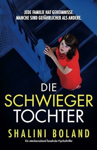 Boland, Shalini Die Schwiegertochter: Ein atemberaubend fesselnder Psychothriller