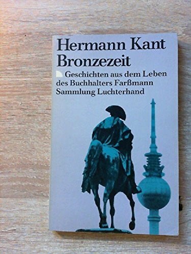 Kant, Hermann Bronzezeit. (7444 745). Geschichten aus dem Leben des Buchhalters Faßmann.