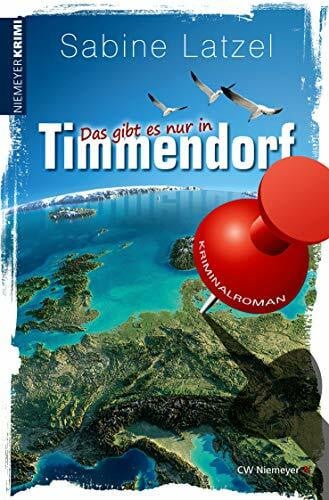 Sabine Latzel Das gibt es nur in Timmendorf: Kriminalroman