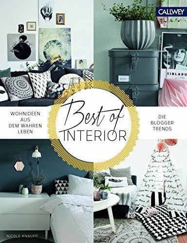 Knaupp, Nicole Best of Interior: Wohnideen aus dem wahren Leben. Die Blogger-Trends