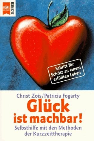 Fogarty, Patricia Glück ist machbar!
