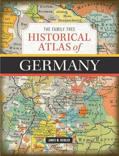 Beidler, James M. The Family Tree Historical Atlas of Germany