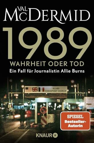 Reimers, Dr. Kirsten 1989 - Wahrheit oder Tod: Band 2 der SPIEGEL-Bestseller-Reihe (Ein Fall für Journalistin Allie Burns, Band 2)