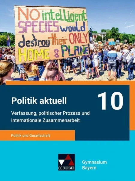 Zimmermann, Sonja Politik aktuell - G9 / Politik aktuell 10 - G9: Unterrichtswerk für das Gymnasium in Bayern / Politik und Gesellschaft – Verfassung, politischer ... Unterrichtswerk für das Gymnasium in Bayern)