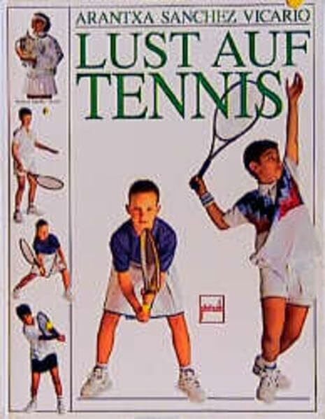Sanchez Vicario, Arantxa Lust auf Tennis