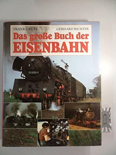 Richter, Gerhard Das grosse Buch der Eisenbahn