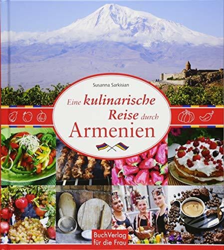 Sarkisian, Susanna Eine kulinarische Reise durch Armenien