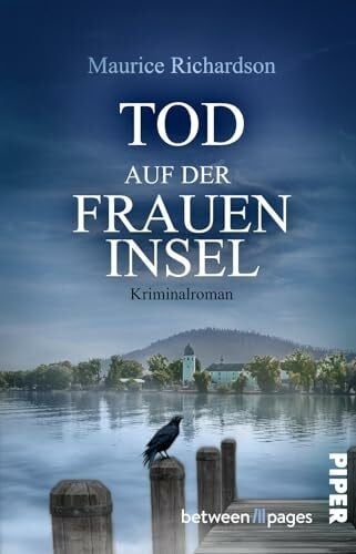 Richardson, Maurice Tod auf der Fraueninsel (Tödliches Alpenland 2): Kriminalroman | Packender Regionalkrimi mit starker Kommissarin in den Voralpen