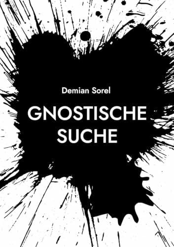 Sorel, Demian Gnostische Suche: Ein paar gute Zeilen, ein paar beschissene Zeilen