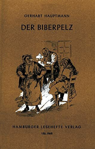 Hauptmann, Gerhart Der Biberpelz: Eine Diebskomödie (Hamburger Lesehefte)