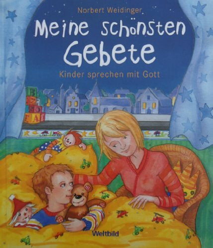 Weidinger, Norbert Meine schönsten Gebete: Kinder sprechen mit Gott