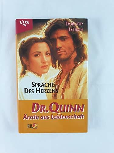 Laudan, Dorothy Doktor Quinn, Ärztin aus Leidenschaft, Sprache des Herzens