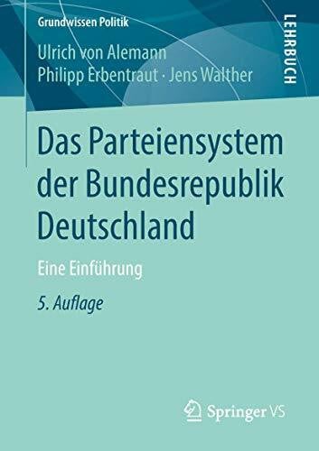 Walther, Jens Das Parteiensystem der Bundesrepublik Deutschland: Eine Einführung (Grundwissen Politik)