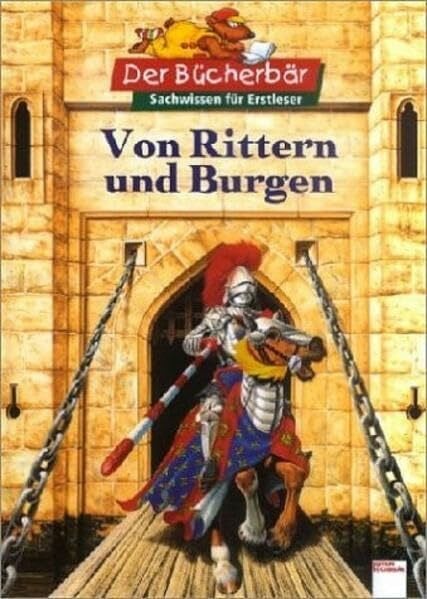 Harriet Grunewald Von Rittern und Burgen (Edition Bücherbär)