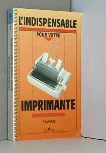 Lohéac-Ammoun, Frank L'indispensable pour votre imprimante