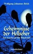 Bekh, Wolfgang J Geheimnisse der Hellseher. Am Vorabend der Finsternis.