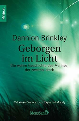 Wilhelm, Clemens Geborgen im Licht: Die wahre Geschichte des Mannes, der zweimal starb