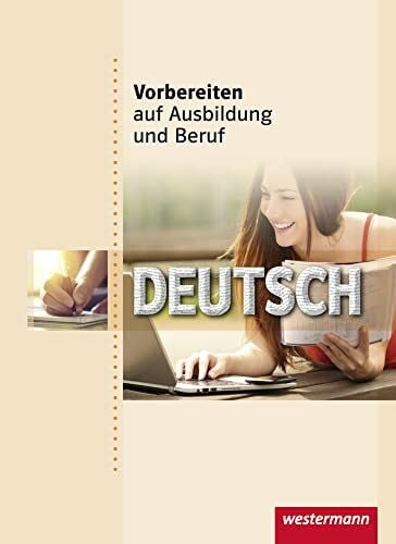 Baller, Claudia Vorbereiten auf Ausbildung und Beruf: Deutsch Schulbuch