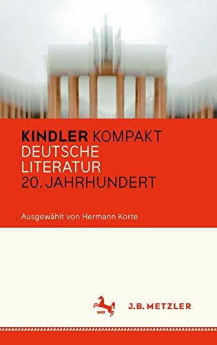 Korte, Hermann Kindler Kompakt: Deutsche Literatur, 20. Jahrhundert