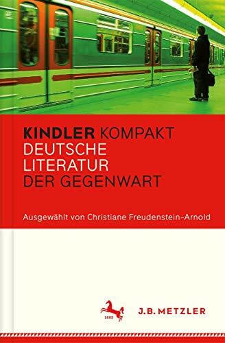 Freudenstein-Arnold, Christiane Kindler Kompakt: Deutsche Literatur der Gegenwart