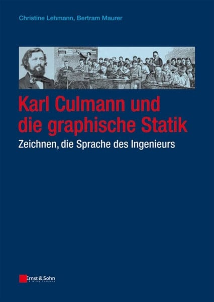 Lehmann, Christine Zeichnen, die Sprache des Ingenieurs - Karl Culmann: Zeichnen, die Sprache des Ingenieures