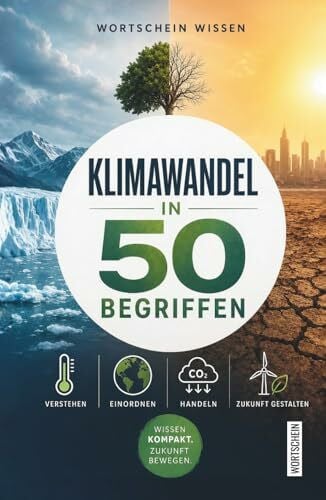 Wortschein Wissen Klimawandel in 50 Begriffen: Die Schlüsselbegriffe der Klimakrise