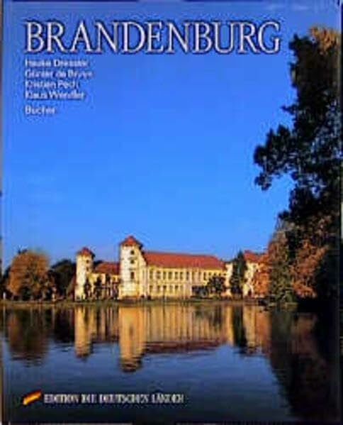 de Bruyn Günter Hauke Dressler und Kristian Pech Brandenburg (Edition die Deutschen Länder)