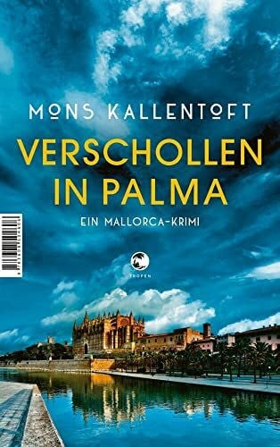 Kallentoft, Mons Verschollen in Palma: Ein Mallorca-Krimi