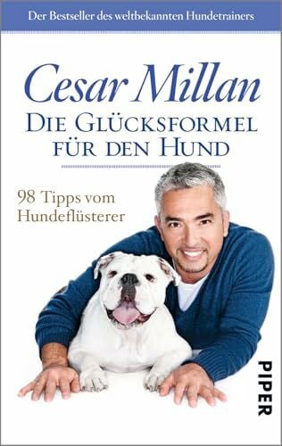 Schmidt-Wussow, Susanne Die Glücksformel für den Hund: 98 Tipps vom Hundeflüsterer